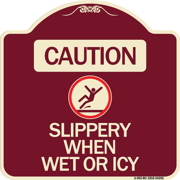 Caution Slippery When Wet or Icy W/ Graphic Heavy-Gauge Aluminum Sign, 18" H, BU-1818-24285